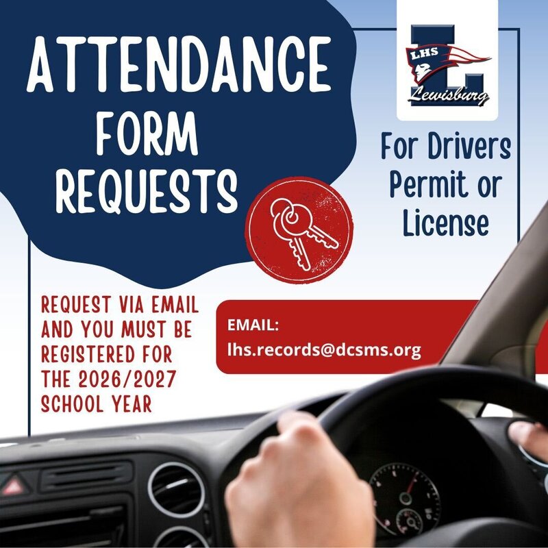 LHS Students - Attendance form Requests for driver's permit or license. Request via email and you must be registered for the 26-27 school year.  Email: lhs.records@dcsms.org