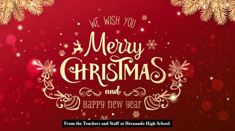 Merry Christmas and a Happy New Year from the Teachers and Staff at Hernando High School