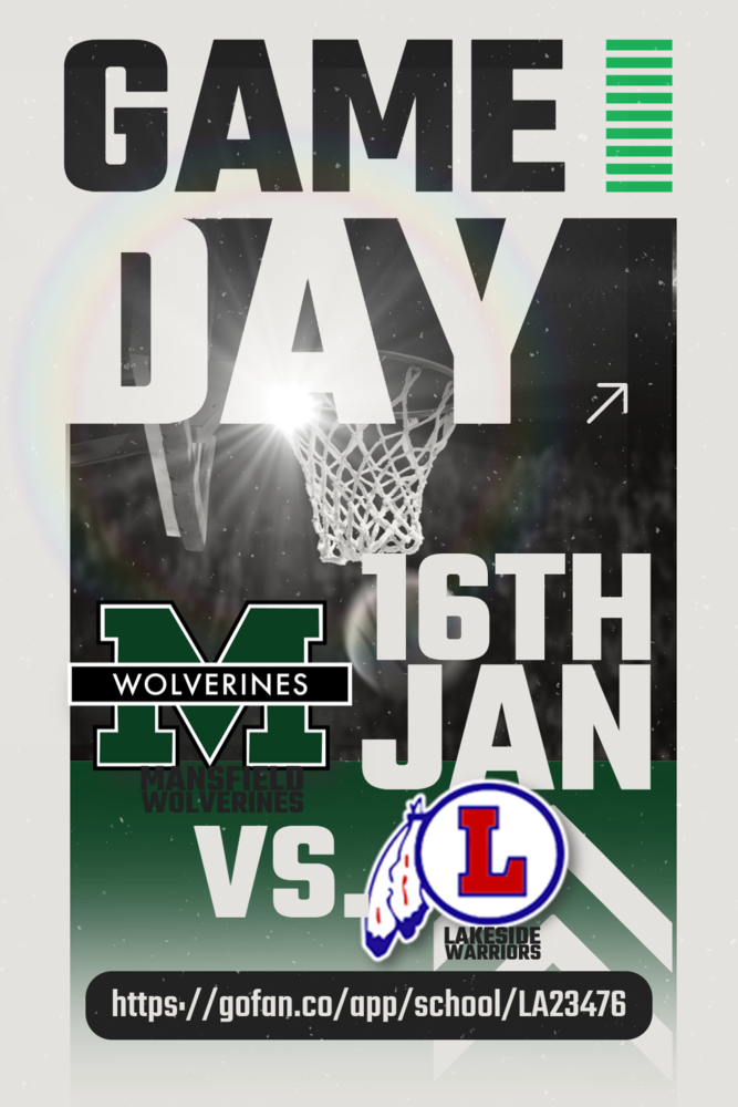 🏀 Ｗｏｌｖｅｒｉｎｅｓ Ｂａｓｋｅｔｂａｌｌ – 𝐇𝐨𝐦𝐞 𝐆𝐚𝐦𝐞 𝐀𝐥𝐞𝐫𝐭!  Join us Friday, January 16, 2026, as our Mansfield Wolverines take on the Lakeside Warriors in an exciting night of Girls Varsity Basketball!  🏀 Girls Varsity 🕕 Tip-off is at 6:00 PM 📍 Location: Mansfield High School – New Gym 401 Kings Hwy Mansfield, LA 71052  ⚪ 𝐘𝐨𝐮𝐫 𝐩𝐡𝐨𝐧𝐞 𝐢𝐬 𝐲𝐨𝐮𝐫 𝐭𝐢𝐜𝐤𝐞𝐭! 🎟️ Tickets: $9 ($8 + $1 processing fee) All purchases are non-refundable.  👉 https://gofan.co/event/5792639?schoolId=LA23476  ⚪ 𝐆𝐞𝐭 𝐲𝐨𝐮𝐫 𝐭𝐢𝐜𝐤𝐞𝐭𝐬 𝐢𝐧 𝐚𝐝𝐯𝐚𝐧𝐜𝐞 to make entry quick and easy on game night.  Let’s pack the gym and support Wolverine Nation! 💚🤍🏀