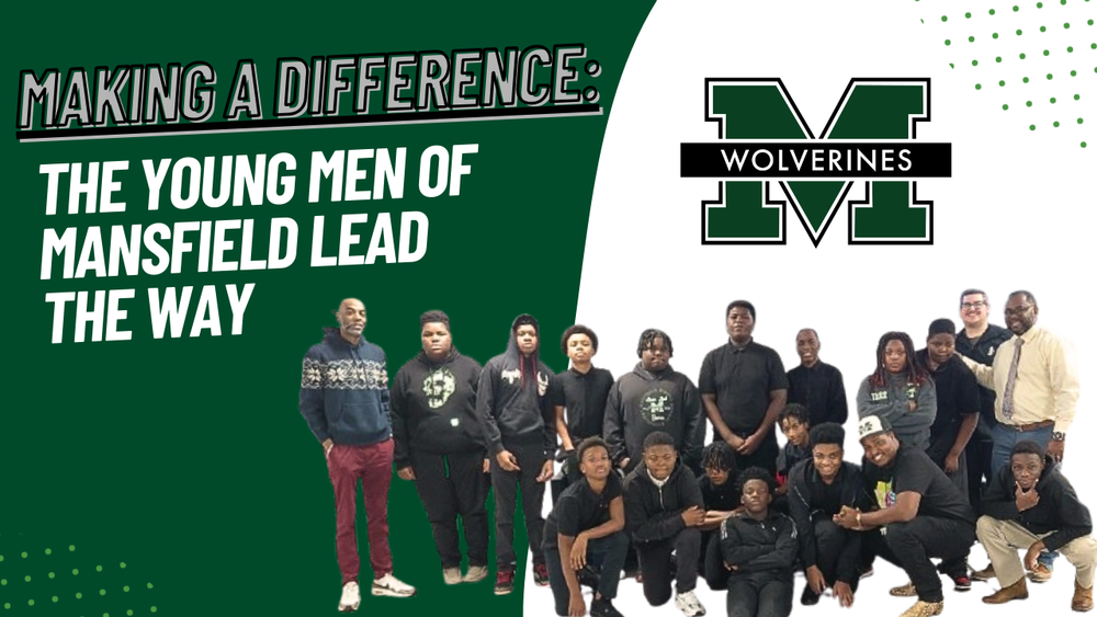 Making A Difference The Young Men of Mansfield Lead The Way
