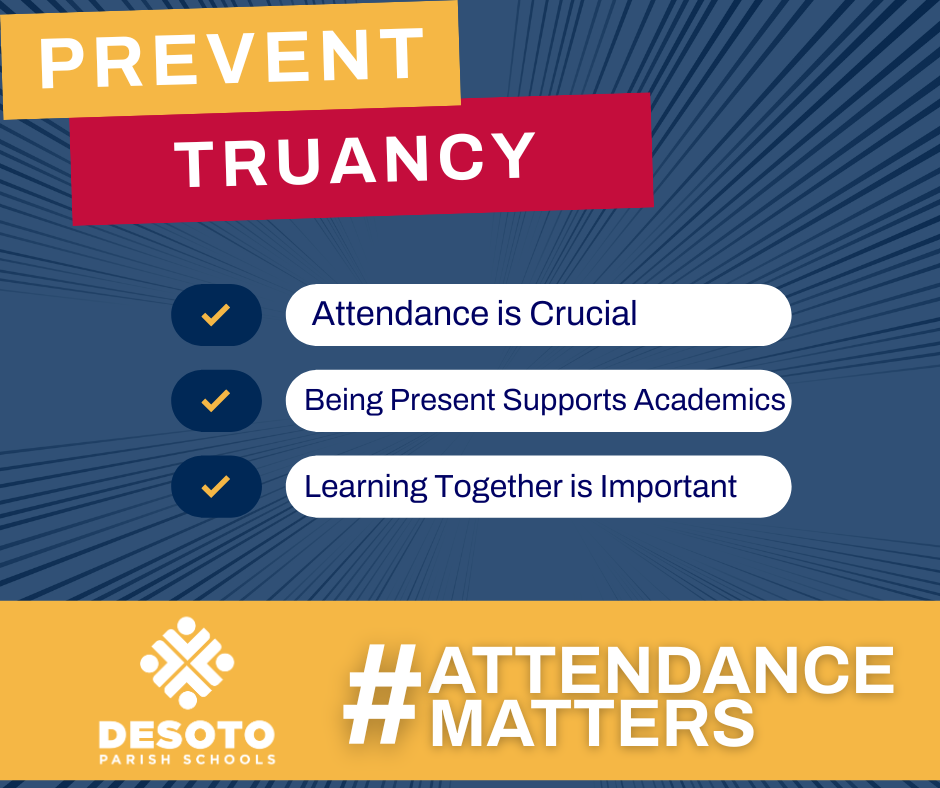 Prevent Truancy - Attendance is crucial - being present supports academics - learning together is important - attendance matters
