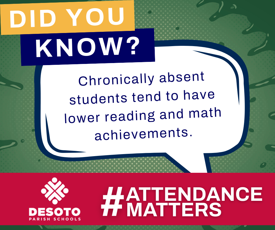 Attendance Matters! Studies show that by third grade, chronically absent students tend to have lower reading and math achievements. That’s why DeSoto Parish is focusing on supporting strong attendance across our district! #AttendanceMatters 