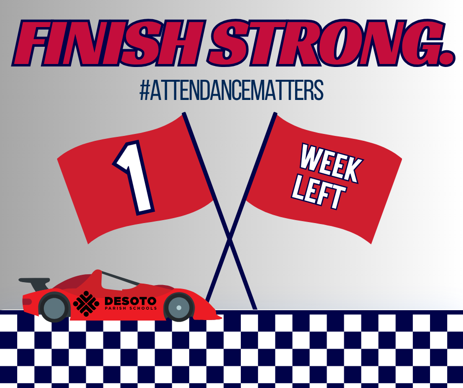 Finish Strong 1 week left.  Attendance Matters