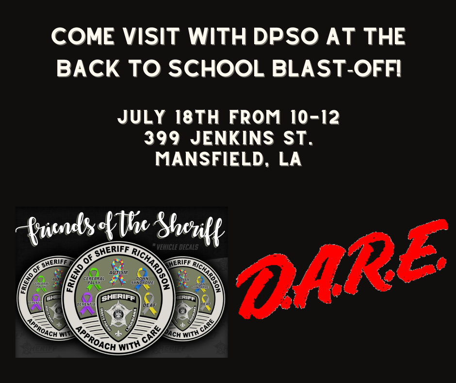 DPSB Sheriff's Department will be at the 4th Annual B2S Blast-Off July 18th from 10-12 at the DPSB Office