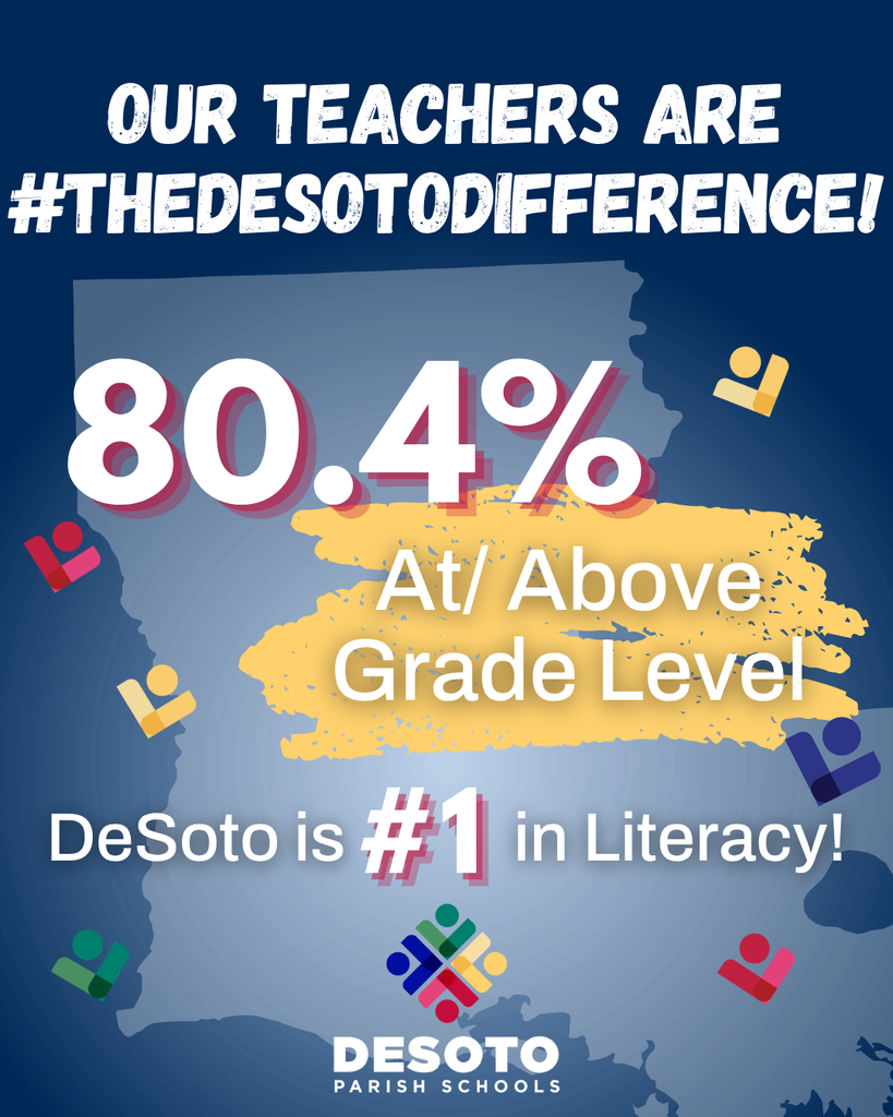 A map highlights the region of DeSoto Parish. Text reads: "Our teachers are #TheDeSotoDifference! 80.4% At/Above Grade Level. DeSoto is #1 in Literacy!"