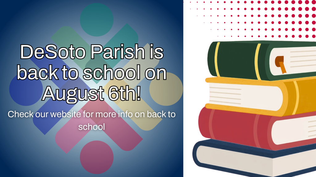 DeSoto Parish is back to school August 6th