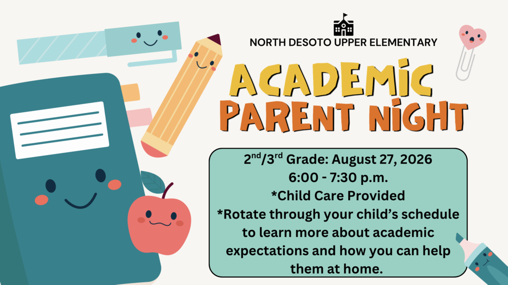 Poster for Academic Parent Night at North DeSoto Upper Elementary. It features a pencil, apple, book, and smiley faces.