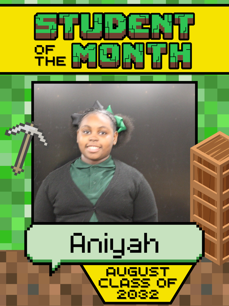 A photo of a girl smiling, standing with a yellow border and green pixelated background. "Student of the Month" text in yellow. Name "Aniyah" and date "August 2022" below.