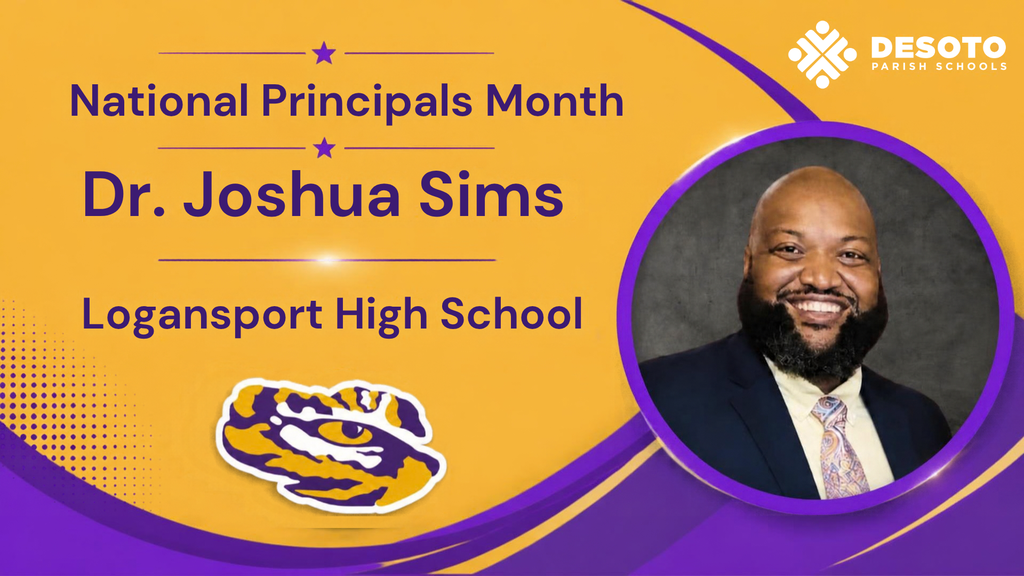 Poster honoring National Principals Month features Dr. Joshua Sims with a LSU tiger logo, smiling and wearing a suit.