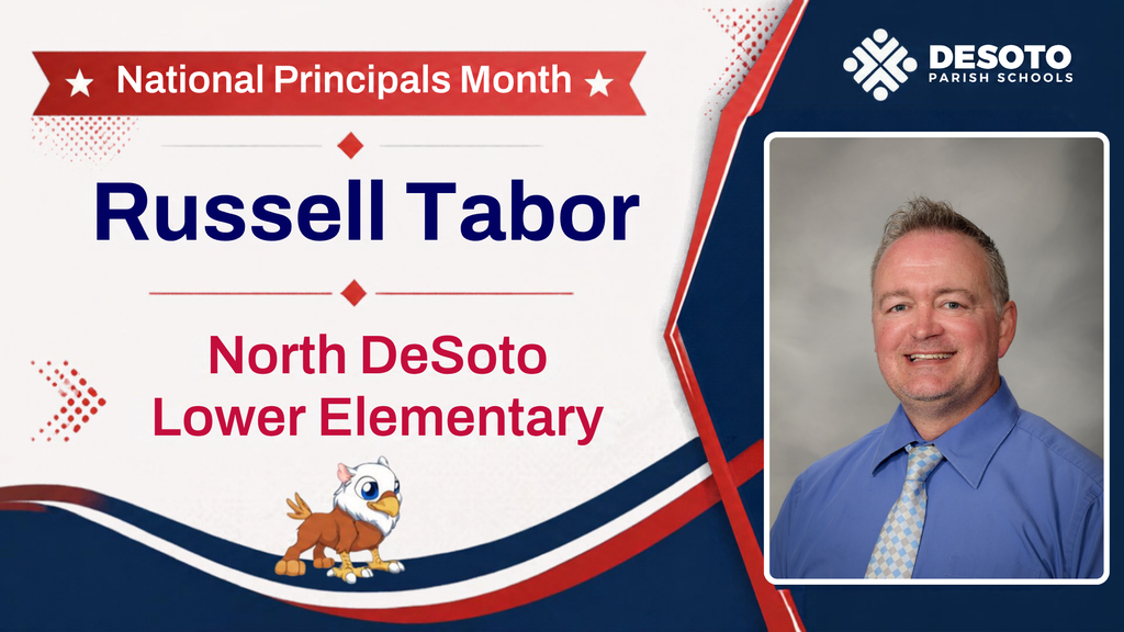 National Principals Month, featuring Russell Tabor, principal at North DeSoto Lower Elementary. Image includes a blue and white background and a smiling man.