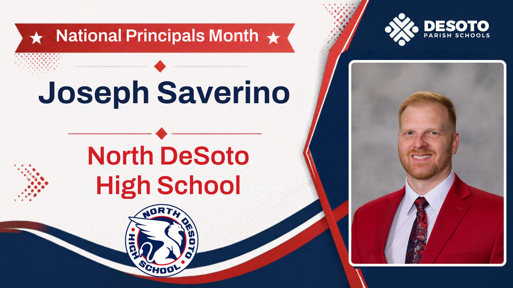 Poster for National Principals Month. It shows Joseph Severino, principal of North DeSoto High School, with a photo of him.