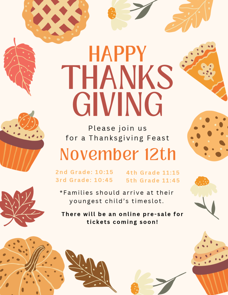 Poster for a Thanksgiving Feast on Nov 12. Includes cupcakes, pie, and leaves. Timeslot for 2nd grade is 10:15-10:45.