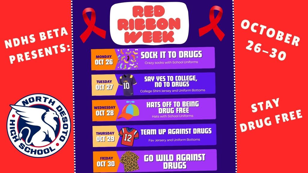Red Ribbon Week Oct 26-30 Dress Up Days: Mon crazy socks, Tues college shirt, Wed Hats, Thurs Fav jersey, Friday safari theme