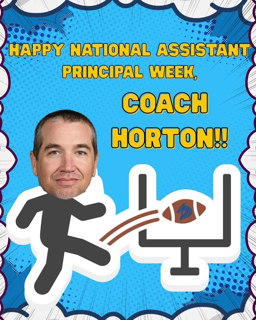 happy national assistant principal week, Coach Horton!