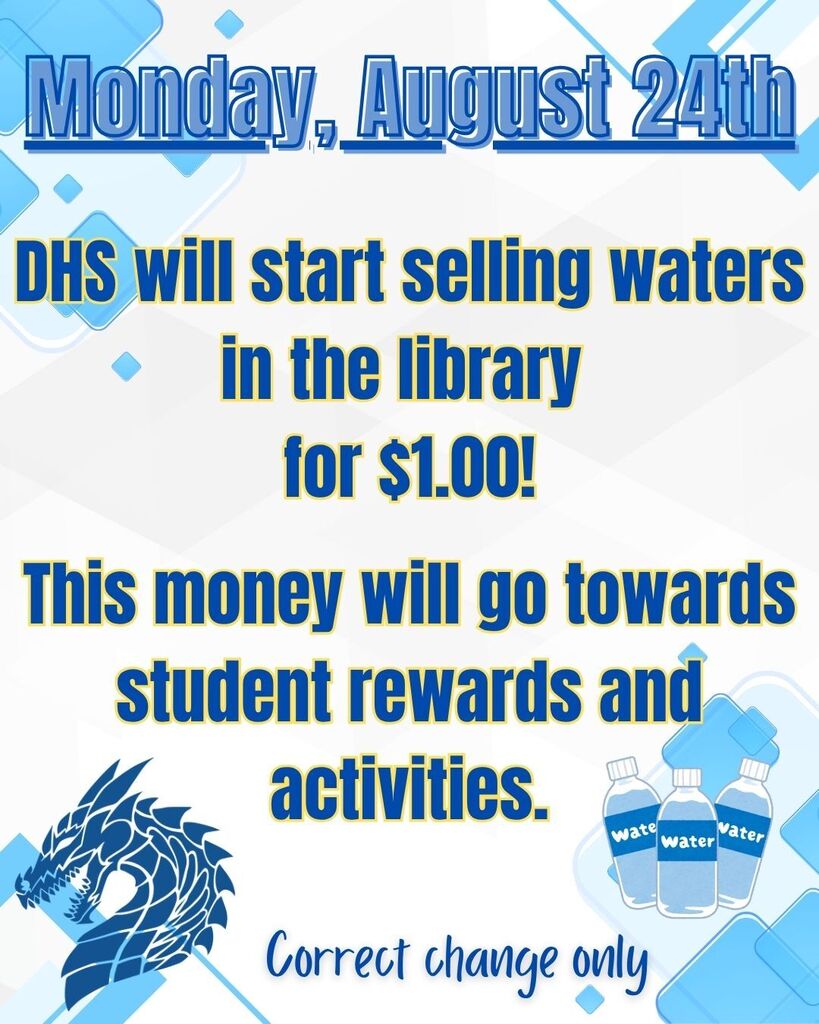 Water will starting being sold on Monday for $1. This money will go towards student rewards and activities. Please bring correct change.