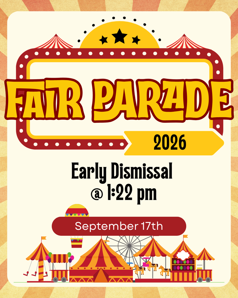 Early dismissal, September 17th @ 1:22 pm for the ARCO fair parade.