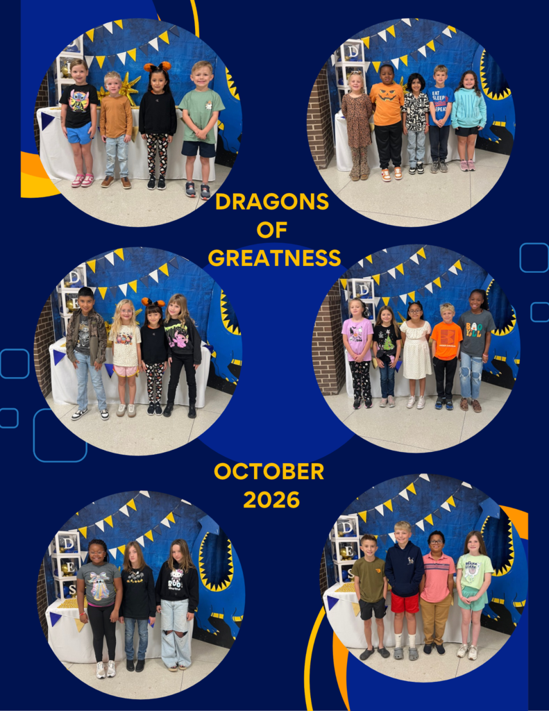 Pictures of the 3-5 students in each grade level who have earned the honor of being Dragon of Greatness. All children are standing in front of a table with a white table cloth, a large cut out dragon on the right and blocks with DES on the left. There is a blue background for the whole graphic