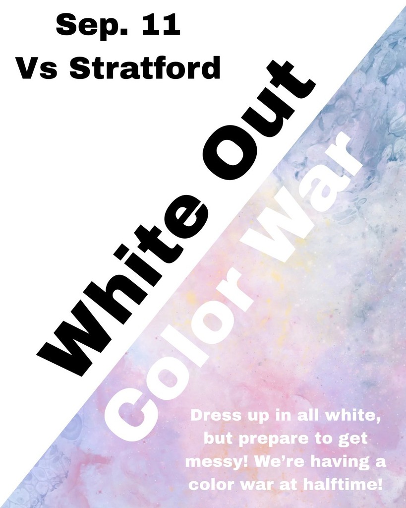 Sept 11 vs Stratford Student section theme will be White Out/Color War