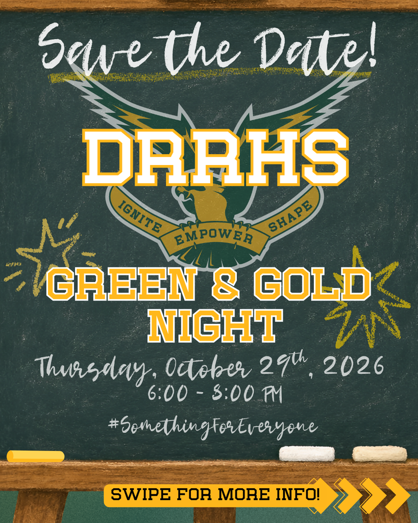 Save the Date! DRRHS Green and Gold Night. Thursday, October 29th, 2026 from 6 - 8 PM. #SomethingForEveryone. Swipe for more info!