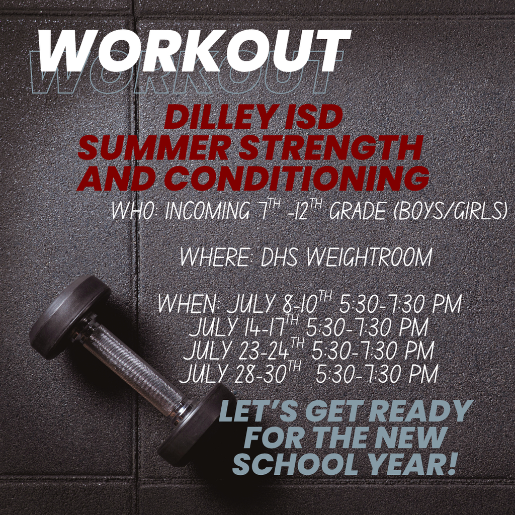 Dilley ISD SUmmer Strength and Conditioning (1)