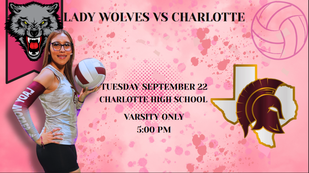 A woman holds a volleyball. Text reads "Lady Wolves vs Charlotte, Tuesday September 22, Charlotte High School, Varsity only, 5:00 PM".
