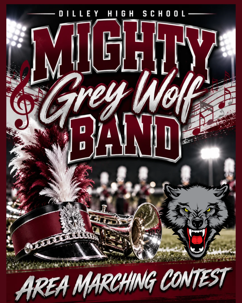 Poster for Dilley High School's Mighty Grey Wolf Band with band hat, trumpet, wolf, and field.