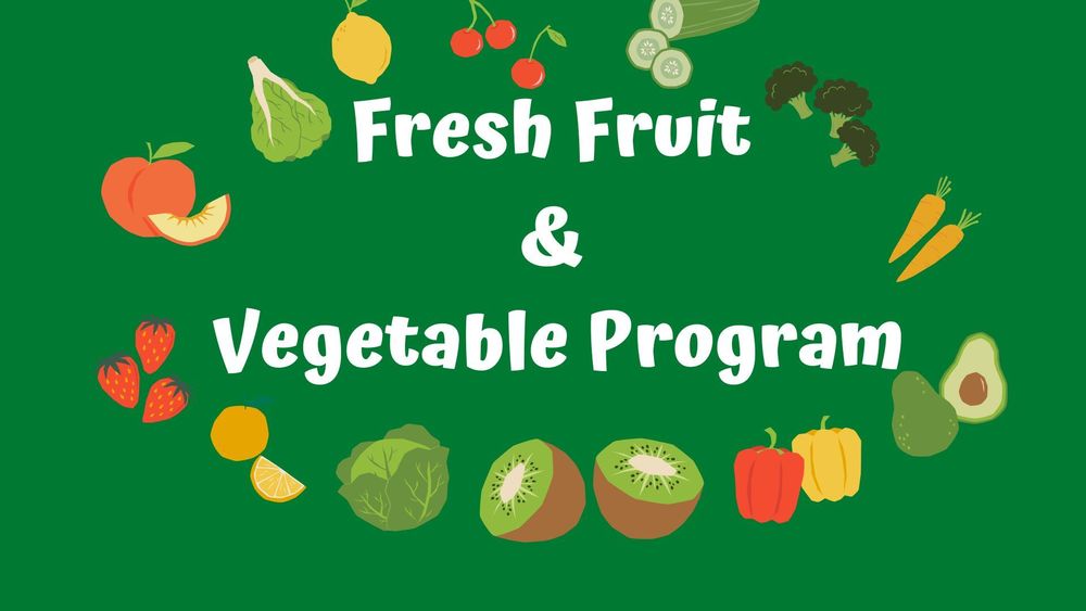 Fresh Fruit Vegetable Program