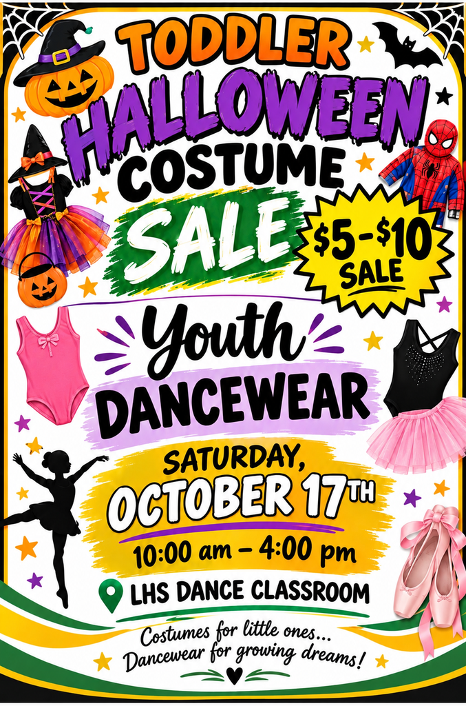 Toddler Halloween costume sale and youth dancewear sale Saturday, October 17th from 10 am to 4 pm in the LHS dance classroom behind the EPAC