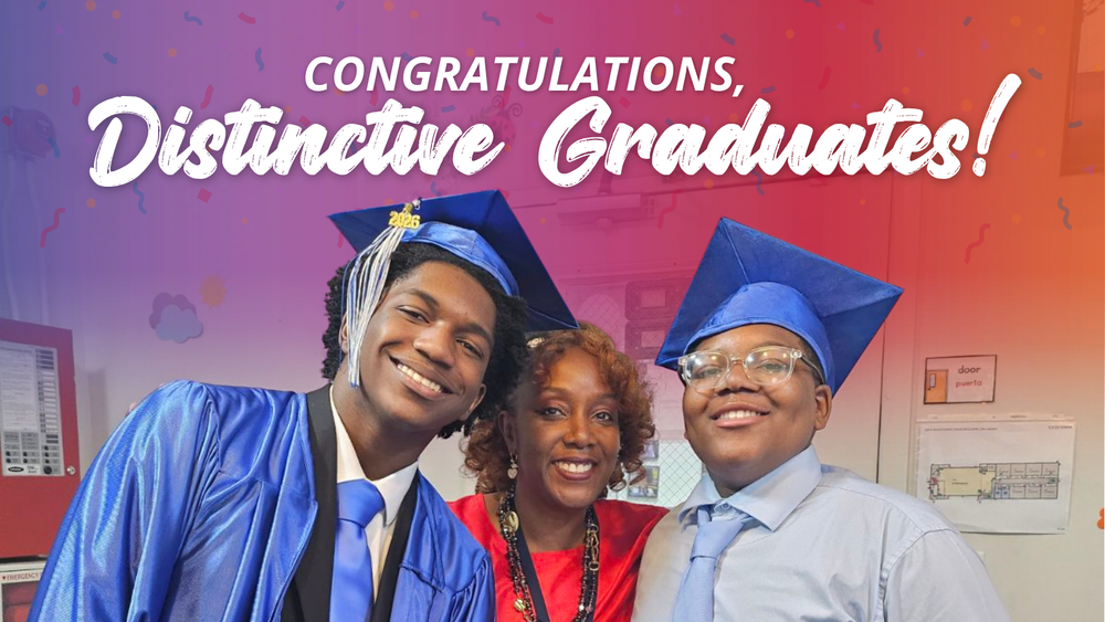 Congratulating Our Distinctive Graduates!