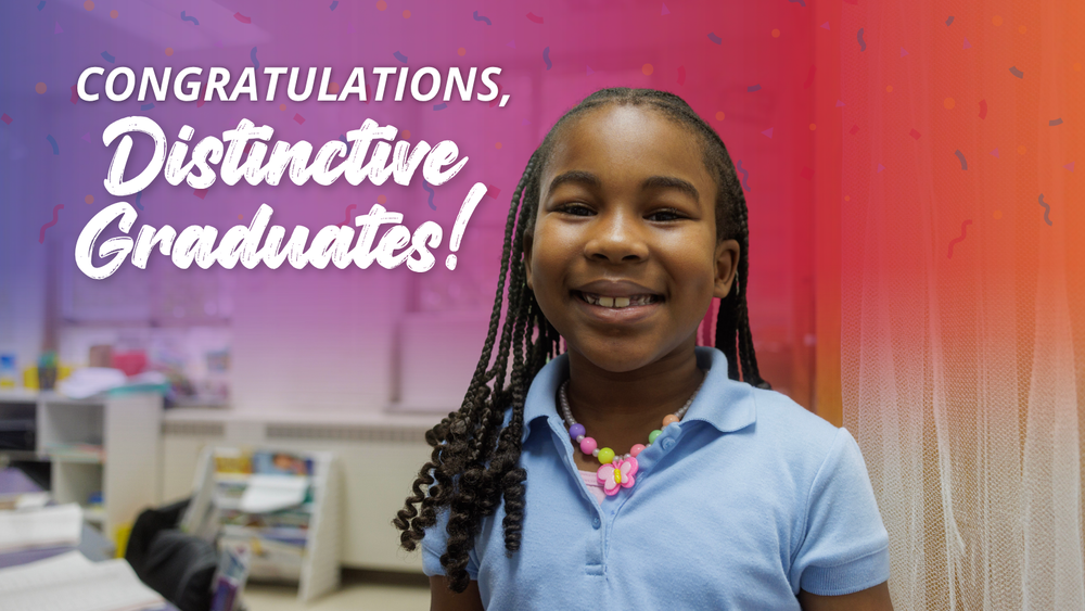 Congratulating Our Distinctive Graduates!