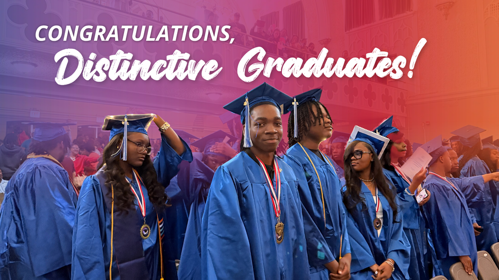 Congratulating Our Distinctive Graduates!