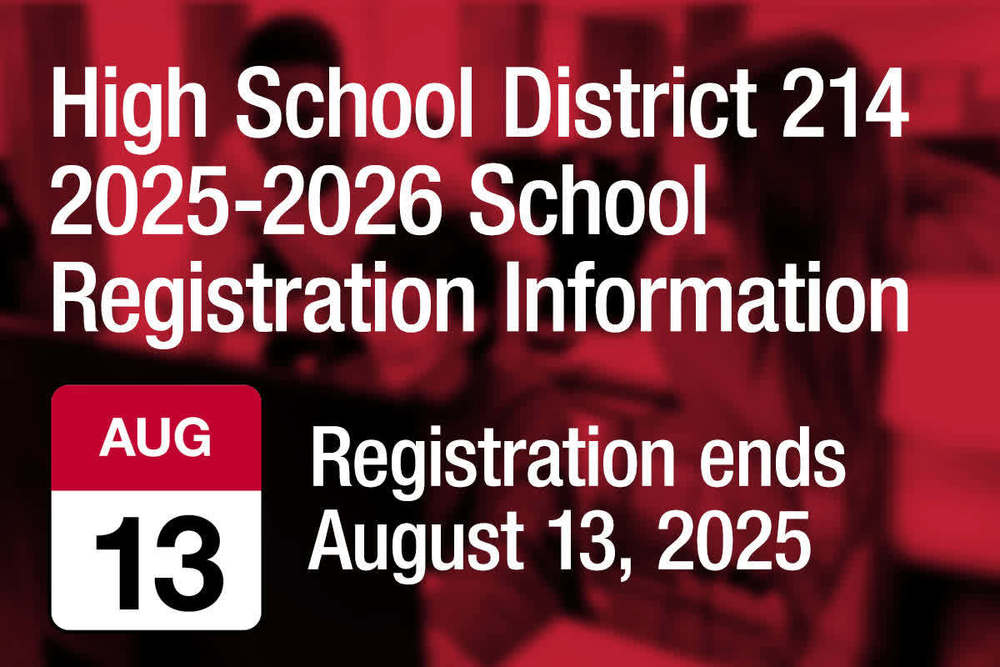 High School District 214 2025-2026 School Registration Info Registration ends August 13, 2025