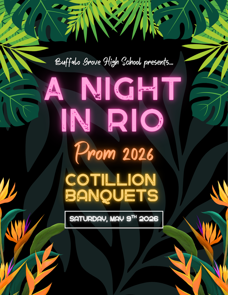Buffalo Grove High School presents Prom 2026, "A Night in Rio" at the Cotillion Banquets on Saturday, May 9, 2026