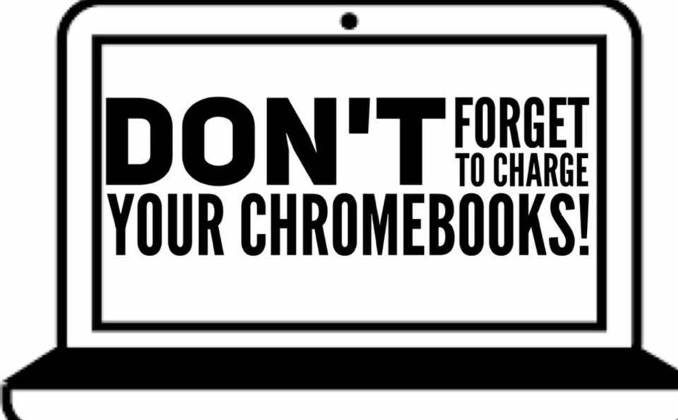 Graphic - Don't forget to charge your Chromebooks!