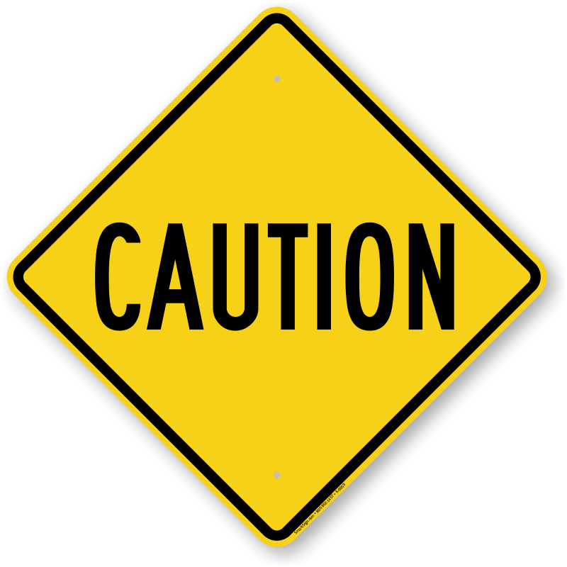 CAUTION