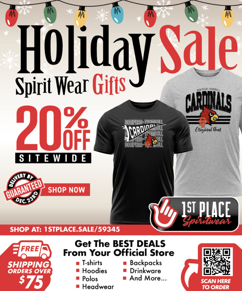 Take 20% off sitewide with FREE SHIPPING on orders over $75! Go to your Doniphan-Trumbull spirit wear store to shop for gifts for your kids, grandparents or yourself!