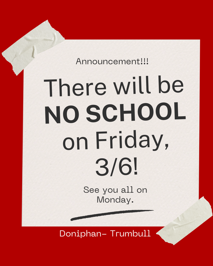 Doniphan- Trumbull No school 3/6