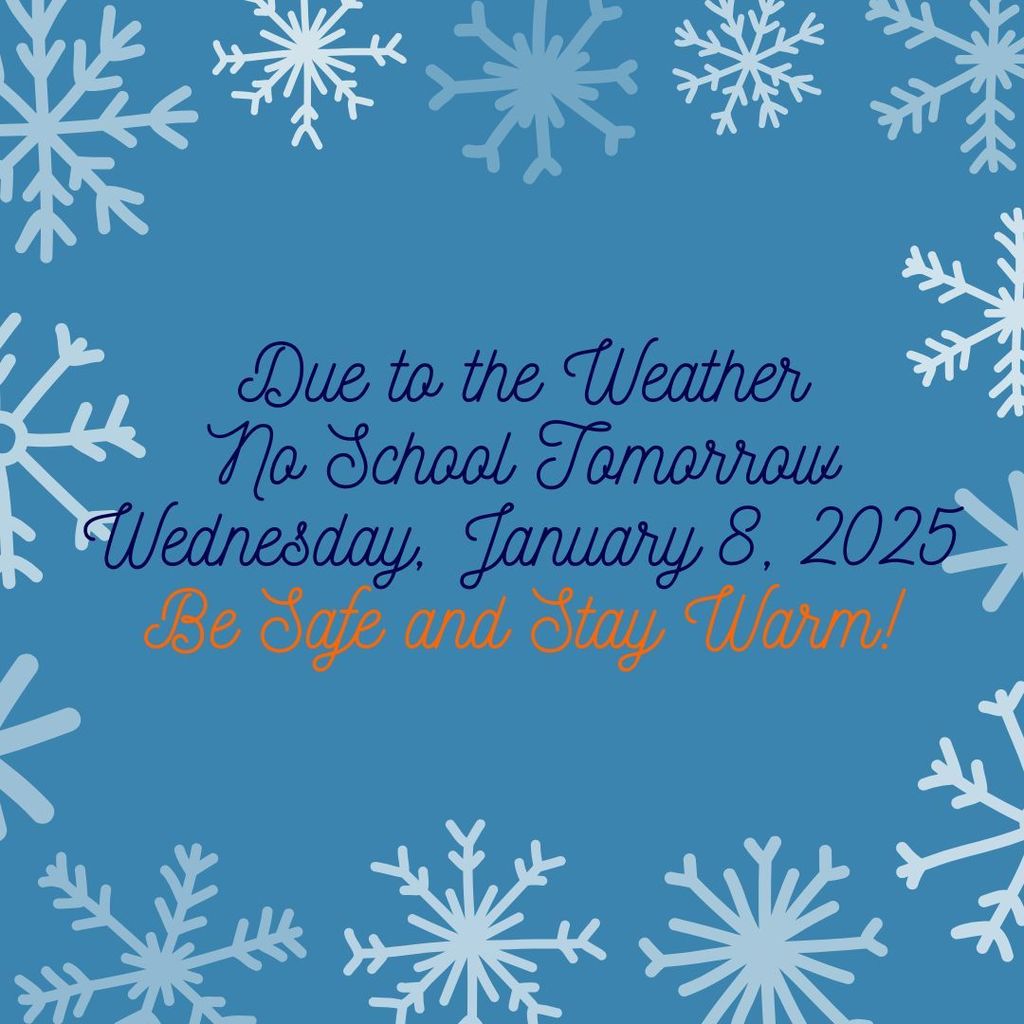 No School Wednesday, January 8, 2025