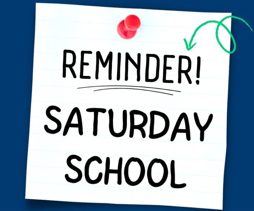 Saturday School is tomorrow.. November 22, 2025!