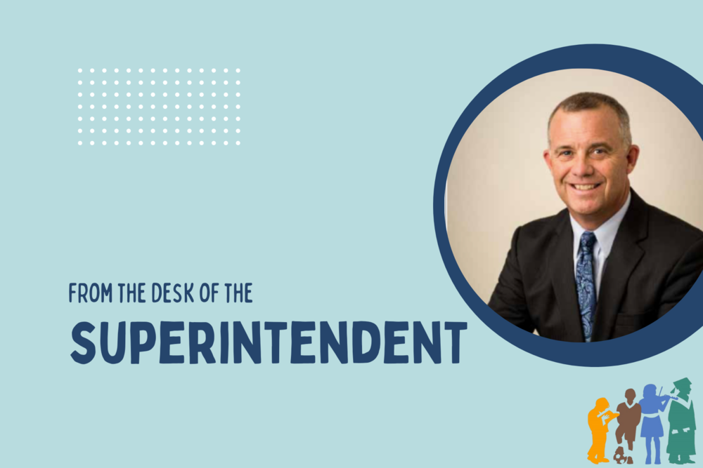 From the Desk of the Superintendent