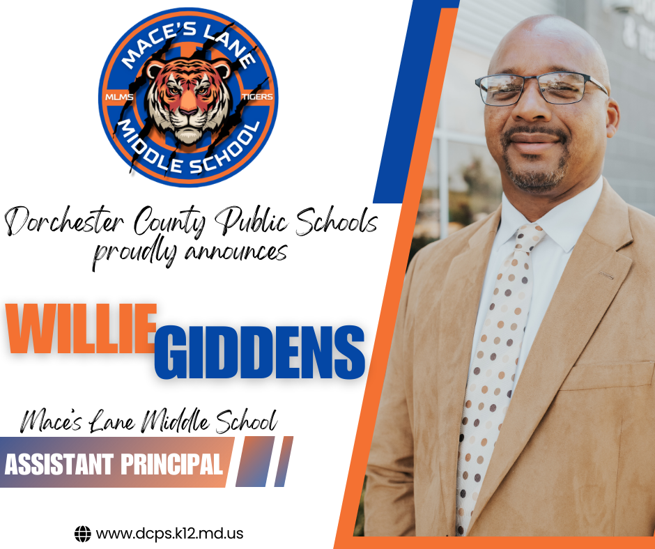 DCPS proudly announces Mr. Willie Giddens as the new Assistant Principal of Mace's Lane Middle School