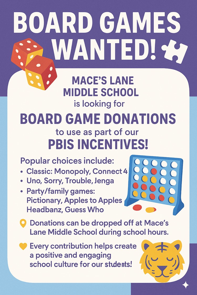 Mace’s lane middle school is looking for board game donations! please drop off board games to school during school hours 