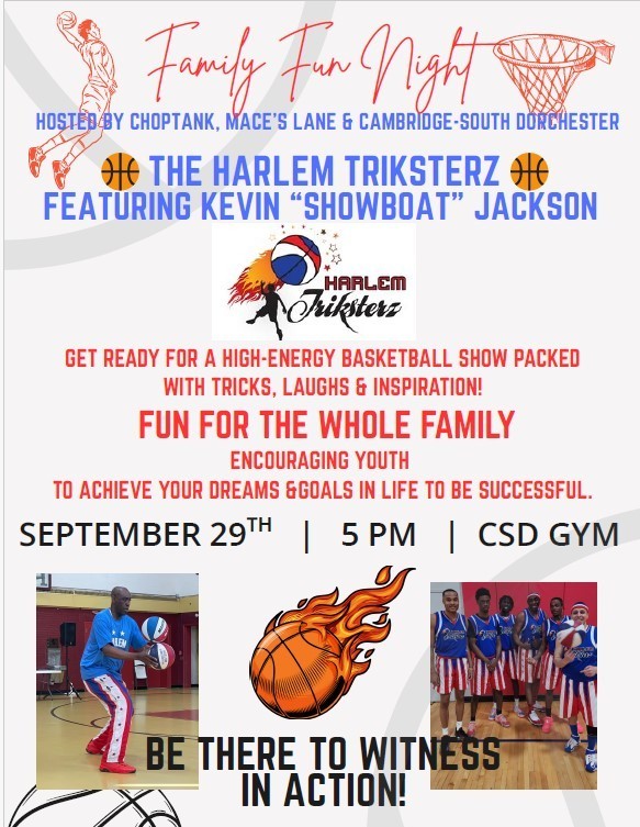 Family Fun Night September 29th at 5 PM, CSD Gym. The Harlem Triksterz featuring Kevin "Showboat" Jackson