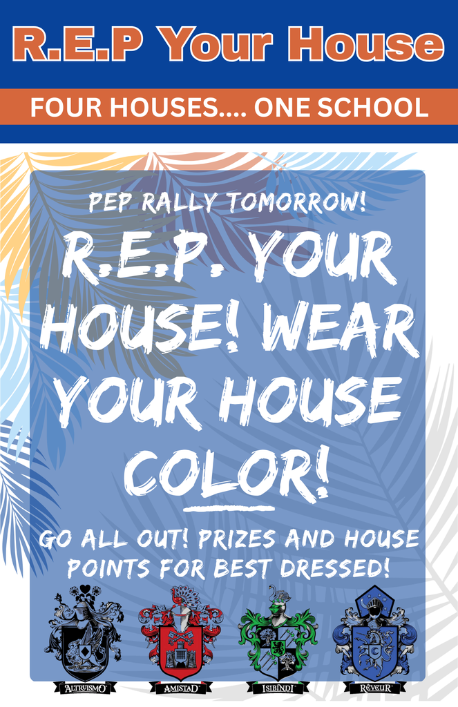 REP your house color for the Pep Rally tomorrow!