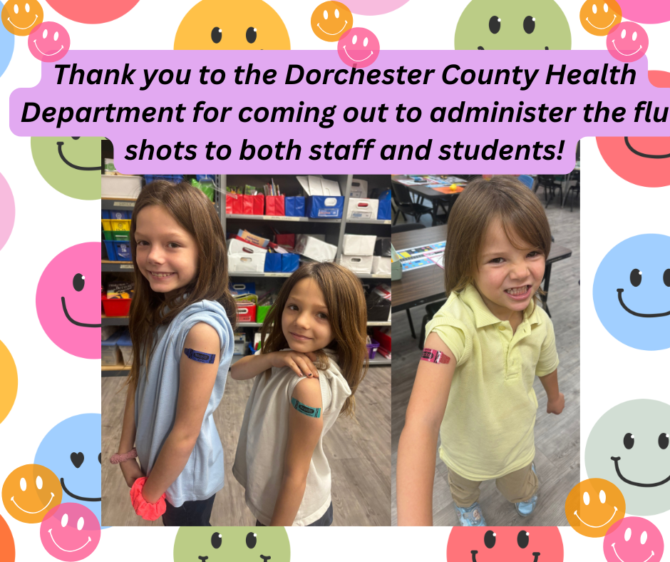 A special thank you to the Dorchester County Health Department for coming out to administer the flu shots to both staff and students!