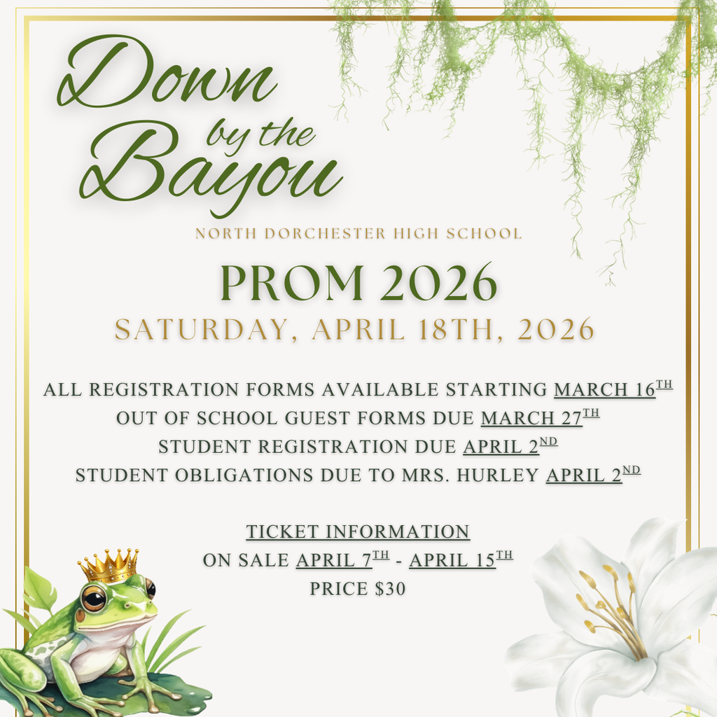 Important Prom Information - This year's prom theme is "Down by the Bayou" and will be held on Saturday, April 18, 2026. All Registration forms will be available starting March 16th. Out of school guest forms are due March 27th. Student registration is due April 2nd. Student obligations are due to Mrs. Hurley by April 2nd. Tickets will be on sale on GoFan from April 7th to April 15th. The cost is $30 per person.