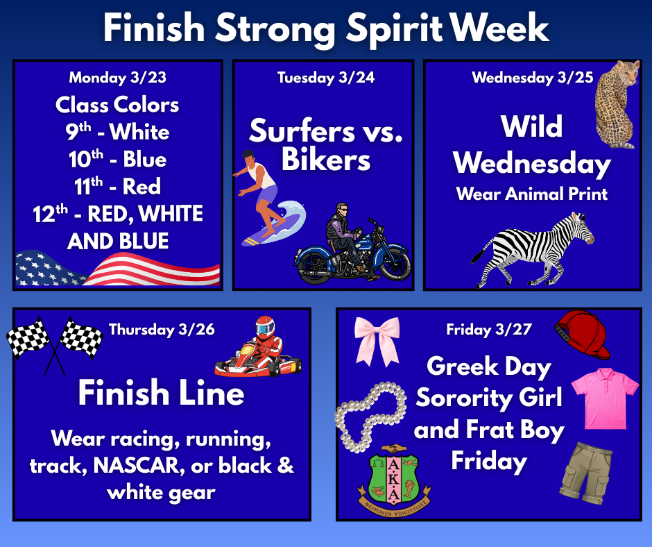 Finish Strong School Spirit Week is coming next week! 🎉 Here’s the lineup: Monday: Show your class pride! Freshmen wear white, sophomores wear blue, juniors wear red, seniors wear red, white & blue. Tuesday: Surfers vs. Bikers 🌊🏍️ Pick your side! Dress in tropical or beach wear, or dress in your biker gear! Wednesday: Wild Wednesday 🐾 Wear animal print! Thursday: Finish Line Day 🏁 Dress in running, racing, track, NASCAR, or black & white gear. Friday: Greek Life Day 🏛️ Dress like a sorority girl (bows & pearls) or a frat boy (polos, hats, etc.)! Let’s make it a week to remember! #SpiritWeek #EaglePride