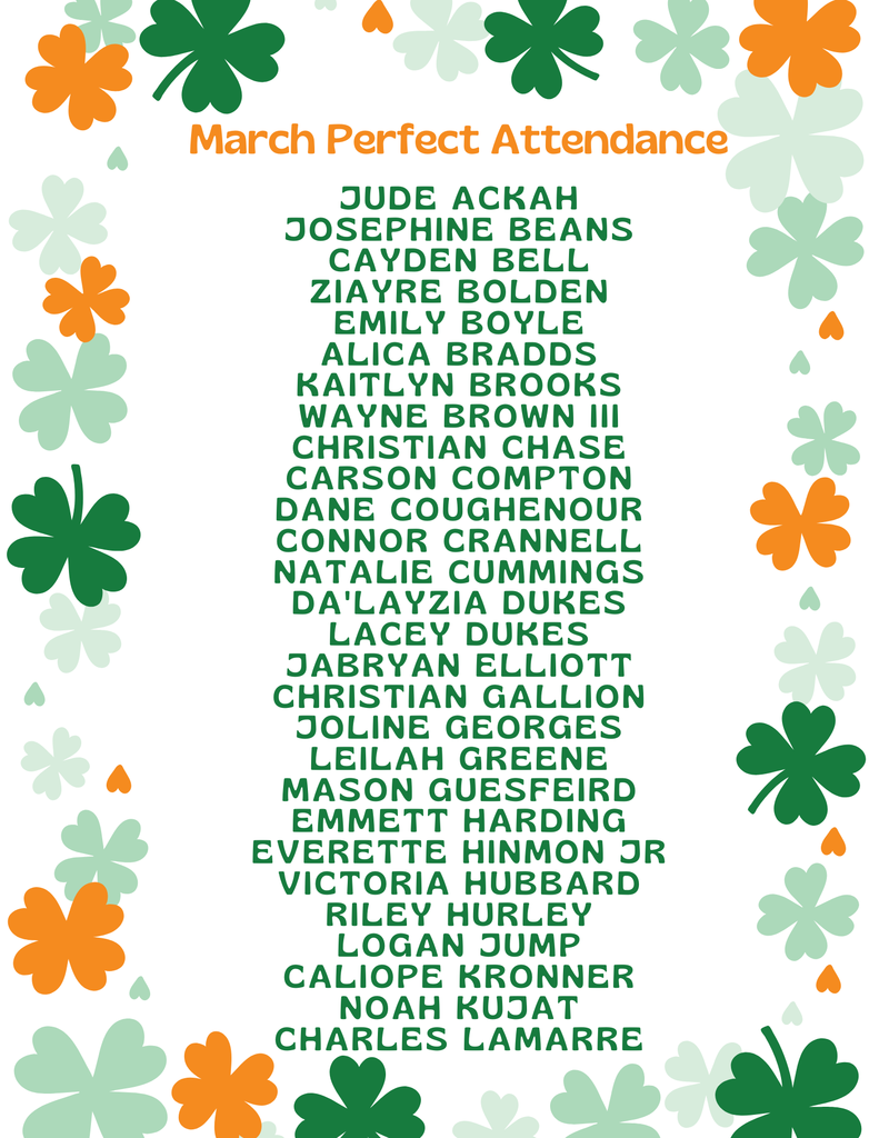 Congratulations to the following students for having perfect attendance for the month of March!