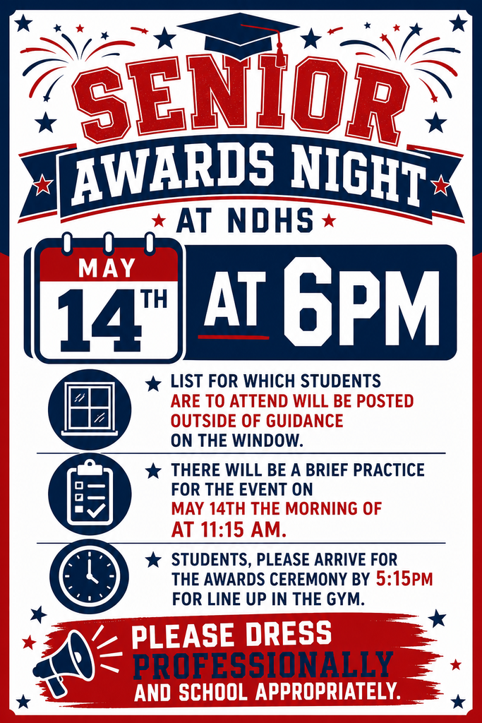 Senior Awards Night is this Thursday, May 14th, at 6:00pm. A list for which students need to attend will be posted outside of Guidance on the office window. There will be a brief practice for the event on the morning of May 14th at 11:15am. Students please arrive for the awards ceremony by 5:15pm for line up in the gym. Please dress professionally and school appropriate.
