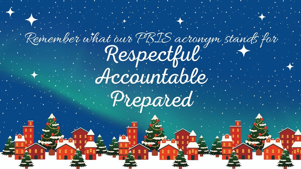 Remember to RAP Respectful, Accountable, Prepared